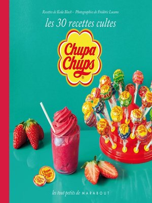 cover image of Chupa chup's, les 30 recettes culte